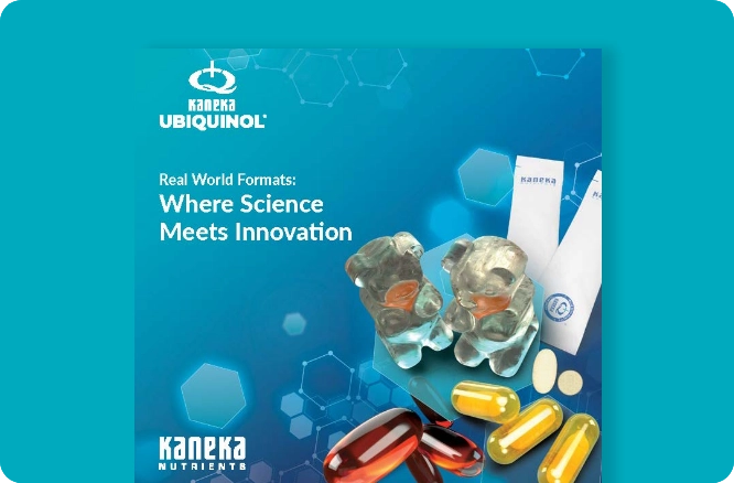 Kaneka Ubiquinol®: Real World Formats: Where Science Meets Innovation